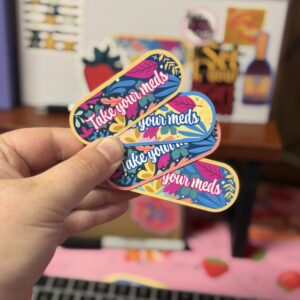 Take Your Meds Sticker